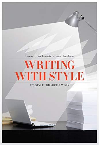 Writing with Style: APA Style for Social Work (Social Work Research Methods / Wr