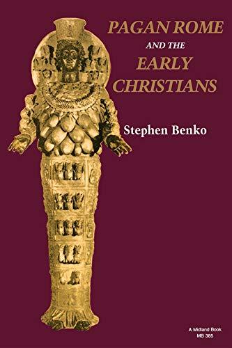 Pagan Rome and the Early Christians [Paperback] Benko, Stephen