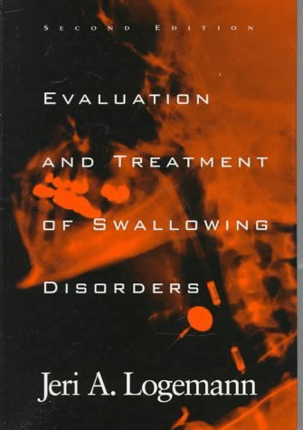 Evaluation and Treatment of Swallowing Disorders [Hardcover] Logemann, Jeri A.