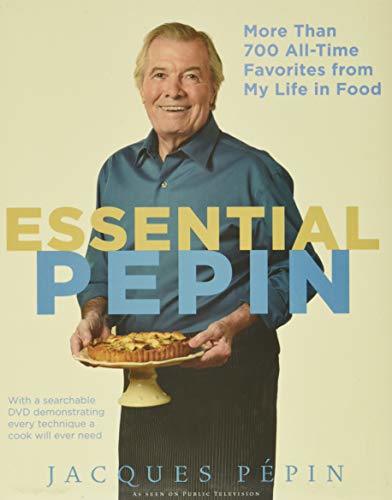 Essential Pépin: More Than 700 All-Time Favorites from My Life in Food [Hardcove