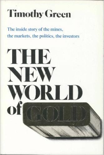 The New World of Gold: The Inside Story of the Mines, the Markets, the Politics,