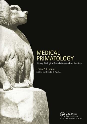 Medical Primatology: History, Biological Foundations and Applications [Hardcover