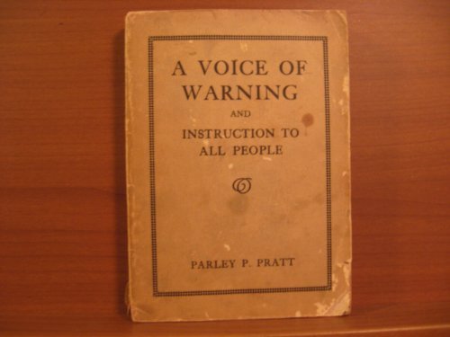 A Voice of Warning and Instruction to All People [Paperback] Parley P. Pratt