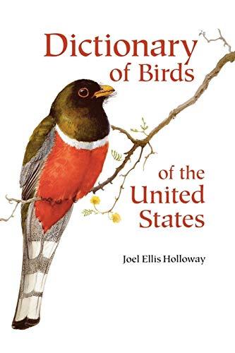 Dictionary of Birds of the United States: Scientific and Common Names Holloway,