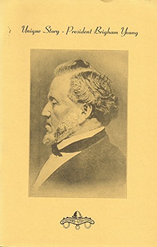 Unique Story - President Brigham Young [Staple Bound] Staff of Publisher