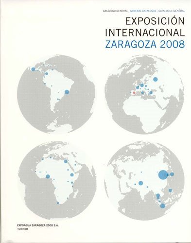 Exposición Internacional Zaragoza 2008: Catálogo general / General Catalogue / C