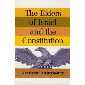 The Elders of Israel and the Constitution Jerome Horowitz