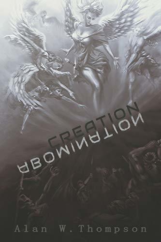 Creation Abomination [Paperback] Thompson, Alan W