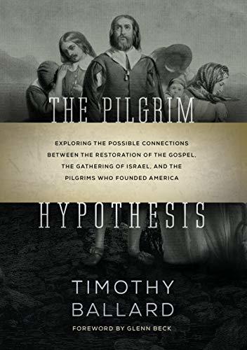 The Pilgrim Hypothesis Timothy Ballard