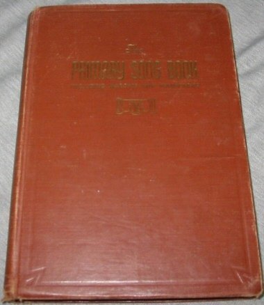 THE PRIMARY SONG BOOK - Including Marches and Voluntaries [Hardcover] The Church
