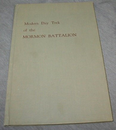 Modern day trek of the Mormon battalion;: Story and pictures of the caravan trip