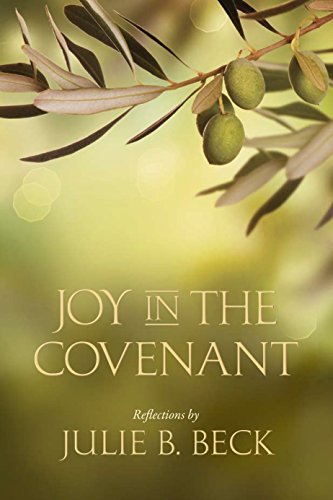Joy in the Covenant [Hardcover] Julie B. Beck