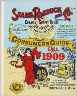 Sears Roebuck & Company Consumers Guide, Fall 1909 (reprint) [Paperback] Sears R
