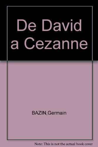 De David a Cezanne [Hardcover] BAZIN, Germain (text)