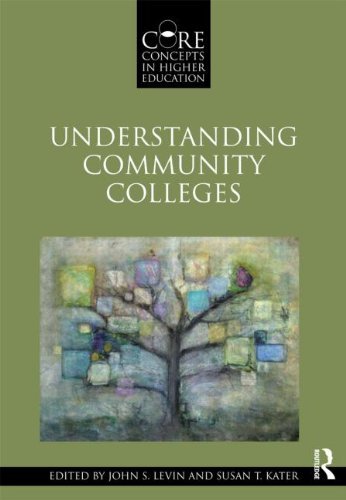 Understanding Community Colleges (Core Concepts in Higher Education) Levin, John