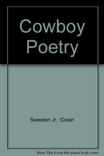 Cowboy Poetry [Paperback] Colen H. Sweeten Jr.