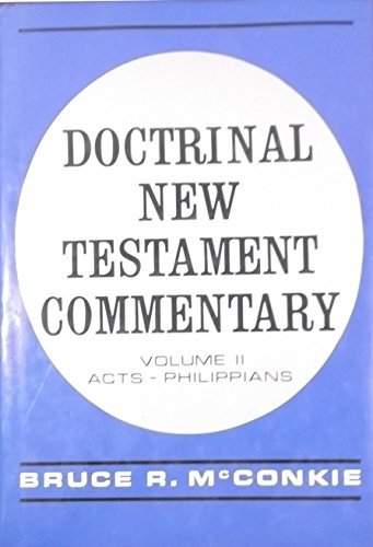 Doctrinal New Testament Commentary, Volume II, Acts - Phillippians (II) [Hardcov