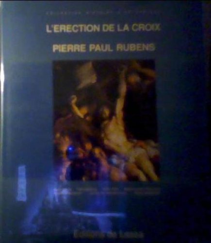 De Kruisoprichting van Pieter Paul Rubens (Dutch Edition) D'HULST, ROGER, et al.