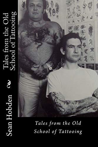 Tales from the Old School of Tattooing [Paperback] Hobden, Sean