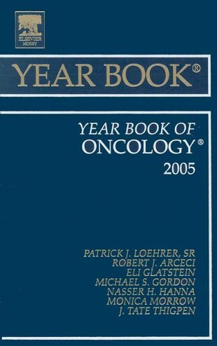 Year Book of Oncology (Volume 2005) (Year Books, Volume 2005) Loehrer Sr. MD, Pa