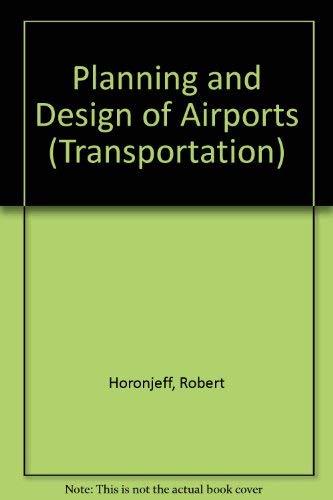 The Planning and Design of Airports [Hardcover] Robert M. Horonjeff