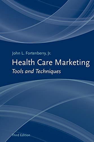 Health Care Marketing: Tools and Techniques: Tools and Techniques [Paperback] Jo