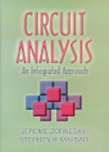 Circuit Analysis: An Integrated Approach Zornesky, Jerome and Maybar, Stephen H.