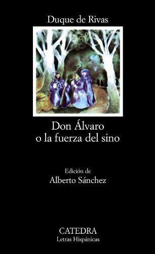 Don Álvaro o la fuerza del sino (Letras Hispanicas) (Spanish Edition) [Paperback