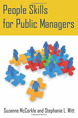 People Skills for Public Managers [Paperback] Mccorkle, Suzanne and Witt, Stepha
