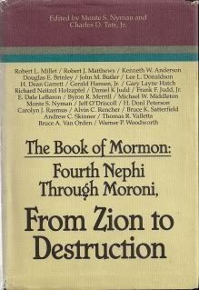 The Book of Mormon: Fourth Nephi through Moroni, from Zion to destruction : pape