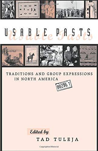 Usable Pasts: Traditions and Group Expressions in North America [Paperback] Tule