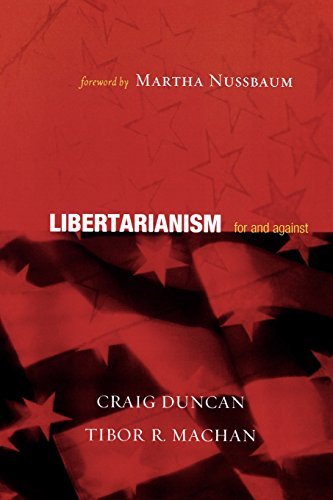 Libertarianism: For and Against [Paperback] Craig Duncan; Tibor R. Machan and Ma
