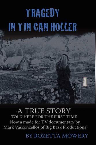 Tragedy in Tin Can Holler [Hardcover] Mowery, Rozetta