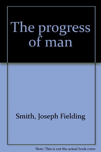 The progress of man Smith, Joseph Fielding