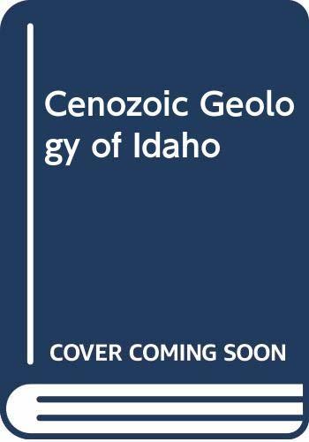 Cenozoic Geology of Idaho [Paperback] Bill Bonnichsen