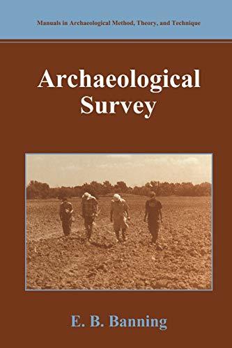 Archaeological Survey (Manuals in Archaeological Method, Theory and Technique) [