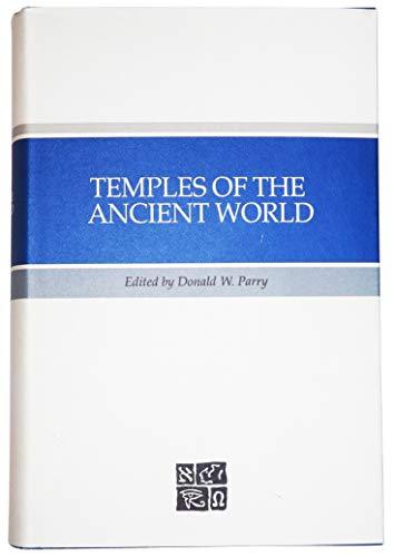 Temples of the Ancient World: Ritual and Symbolism Parry, Donald W.