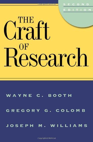 The Craft of Research, 2nd edition (Chicago Guides to Writing, Editing, and Publ