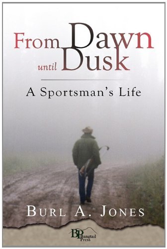 From Dawn Until Dusk [Paperback] Jones, Burl A