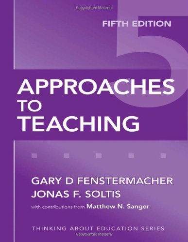 Approaches to Teaching (Thinking About Education Series) [Paperback] Fenstermach
