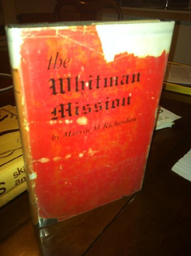 The Whitman Mission the Third Station on the Old Oregon Trail [Hardcover] Marvin