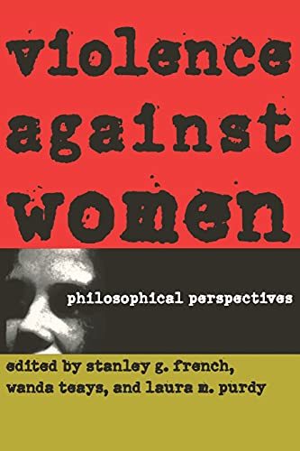 Violence against Women: Philosophical Perspectives [Paperback] French, Stanley G