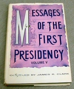 Messages of the First Presidency Vol 5 (vol 5) [Hardcover] James R Clark