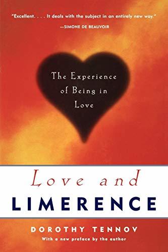 Love and Limerence: The Experience of Being in Love [Paperback] Tennov, Dorothy