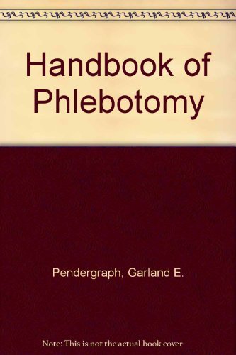 Handbook of phlebotomy Pendergraph, Garland E