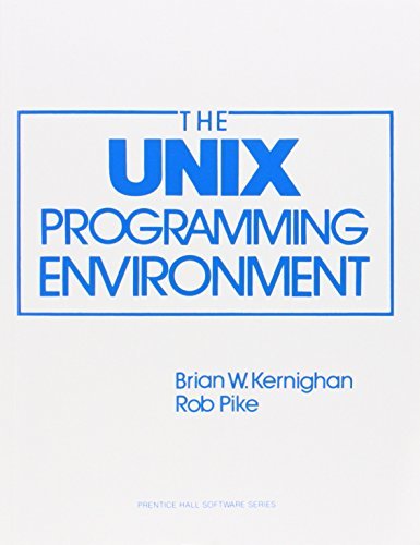 The Unix Programming Environment (Prentice-Hall Software Series) Brian W. Kernig