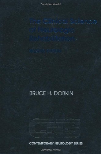 The Clinical Science of Neurologic Rehabilitation (Contemporary Neurology Series