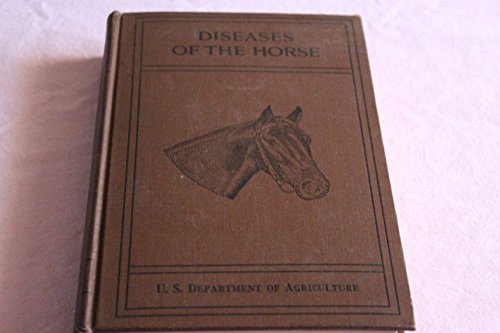 Special Report on Diseases of the Horse [Hardcover] U. S. Department Of Agricult