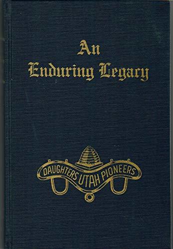 AN ENDURING LEGACY, VOL. 4, DAUGHTERS UTAH PIONEERS, VOLUME FOUR [Unknown Bindin
