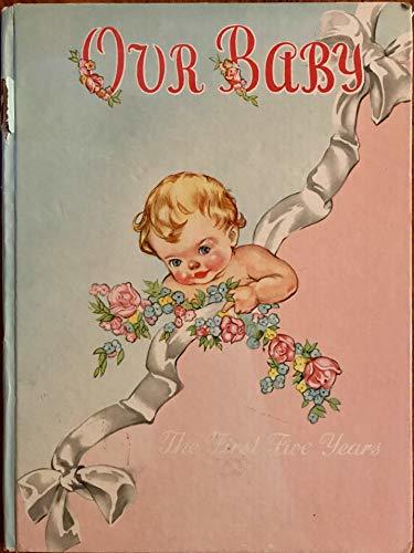 Our Baby The First Five Years [Hardcover] Priscilla Pointer